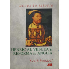 HENRIC AL VIII-LEA SI REFORMA IN ANGLIA