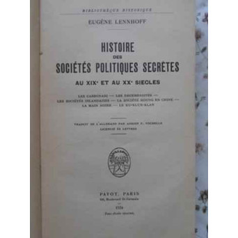 HISTOIRE DES SOCIETES POLITIQUES SECRETES AU XIX-E ET AU XX-E SIECLES