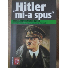 HITLER MI-A SPUS