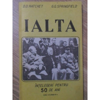 IALTA INTELEGERI PENTRU 50 DE ANI IALTA INTELEGERI PENTRU 50 DE ANI