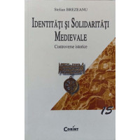 IDENTITATI SI SOLIDARITATI MEDIEVALE. CONTROVERSE ISTORICE
