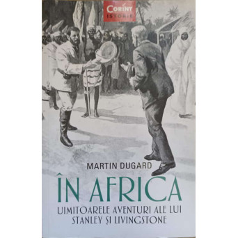 IN AFRICA. UIMITOARELE AVENTURI ALE LUI STANLEY SI LIVINGSTONE