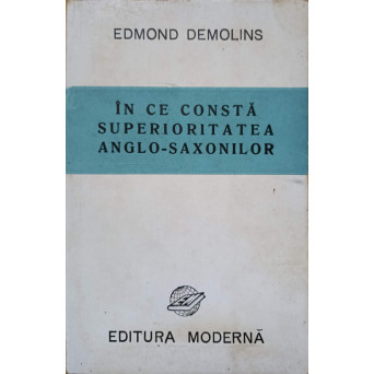 IN CE CONSTA SUPERIORITATEA ANGLO-SAXONILOR