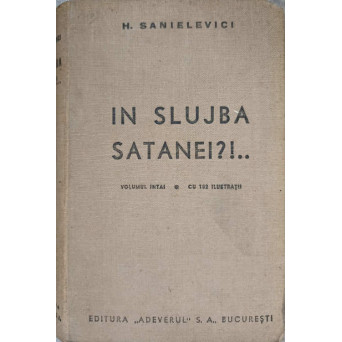 IN SLUJBA SATANEI VOL.1