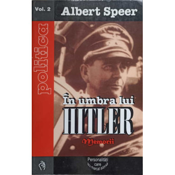 IN UMBRA LUI HITLER VOL.2