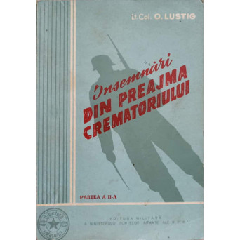 INSEMNARI DIN PREAJMA CREMATORIULUI PARTEA A II-A