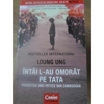 INTAI L-AU OMORAT PE TATA. POVESTEA UNEI FETITE DIN CAMBODGIA