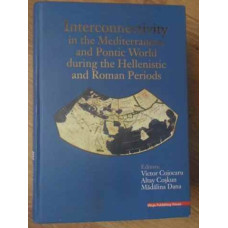 INTERCONNECTIVITY IN THE MEDITERRANEAN AND PONTIC WORLD DURING THE HELLENISTIC AND ROMAN PERIODS