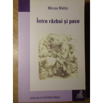 INTRE RAZBOI SI PACE
