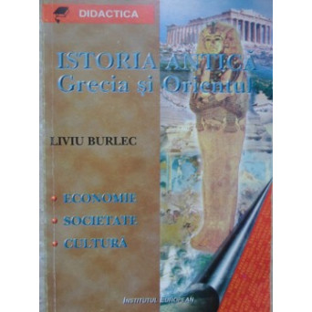 ISTORIA ANTICA. GRECIA SI ORIENTUL
