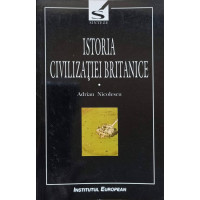 ISTORIA CIVILIZATIEI BRITANICE VOL.1 ISTORIA CIVILIZATIEI BRITANICE VOL.1