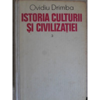 ISTORIA CULTURII SI CIVILIZATIEI VOL.3 ISTORIA CULTURII SI CIVILIZATIEI VOL.3
