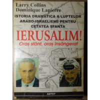 ISTORIA DRAMATICA A LUPTELOR ARABO-ISRAELIENE PENTRU CETATEA SFANTA IERUSALIM! ORAS SFANT, ORAS INSANGERAT ISTORIA DRAMATICA A LUPTELOR ARABO-ISRAELIENE PENTRU CETATEA SFANTA IERUSALIM! ORAS SFANT, ORAS INSANGERAT