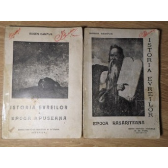 ISTORIA EVREILOR IN EPOCA APUSEANA. ISTORIA EVREILOR IN EPOCA RASARITEANA VOL.1-2