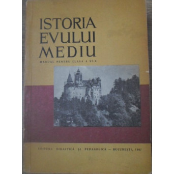 ISTORIA EVULUI MEDIU MANUAL PENTRU CLASA A VI-A