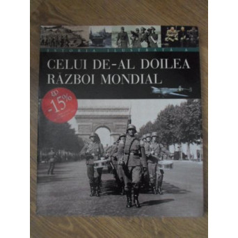 ISTORIA ILUSTRATA A CELUI DE-AL DOILEA RAZBOI MONDIAL