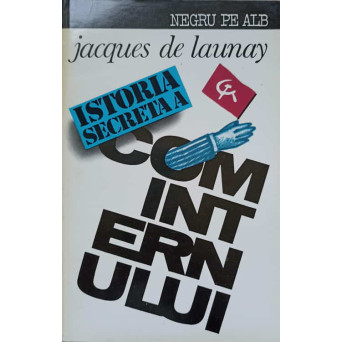ISTORIA SECRETA A COMINTERNULUI