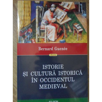 ISTORIE SI CULTURA ISTORICA IN OCCIDENTUL MEDIEVAL
