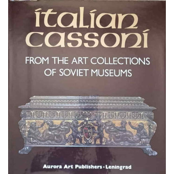 ITALIAN CASSONI FROM THE ART COLLECTIONS OF SOVIET MUSEUMS