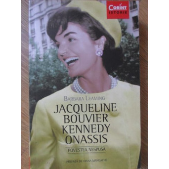 JACQUELINE BOUVIER KENNEDY POVESTEA NESPUSA