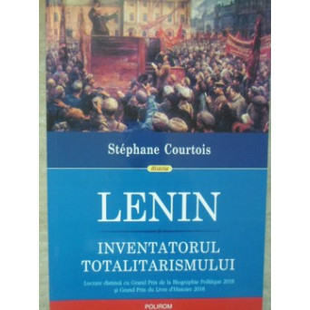 LENIN, INVENTATORUL TOTALITARISMULUI