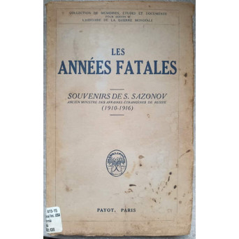 LES ANNEES FATALES. SOUVENIRS DE M.S. SAZONOV