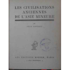 LES CIVILISATIONS ANCIENNES DE L'ASIE MINEURE (CONTINE NUMEROASE PLANSE)