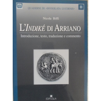 L'INDIKE DI ARRIANO. INTRODUZIONE, TESTO, TRADUZIONE E COMMENTO