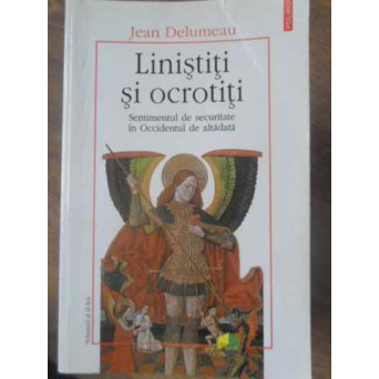 LINISTITI SI OCROTITI. SENTIMENTUL DE SECURITATE IN OCCIDENTUL DE ALTADATA VOL.2