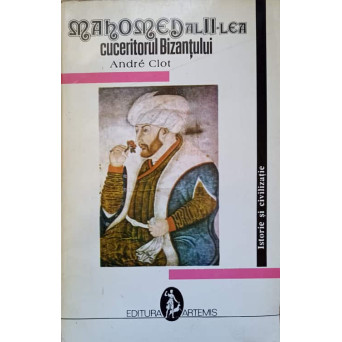 MAHOMED AL II-LEA CUCERITORUL BIZANTULUI