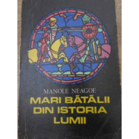 MARI BATALII DIN ISTORIA LUMII VOL.1 MARI BATALII DIN ISTORIA LUMII VOL.1