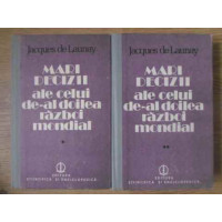 MARI DECIZII ALE CELUI DE-AL DOILEA RAZBOI MONDIAL VOL.1-2 MARI DECIZII ALE CELUI DE-AL DOILEA RAZBOI MONDIAL VOL.1-2