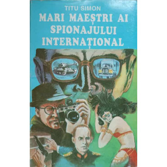 MARI MAESTRI AI SPIONAJULUI INTERNATIONAL