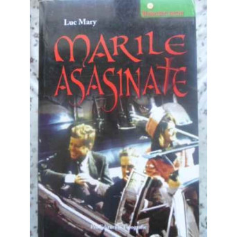 MARILE ASASINATE POLITICE