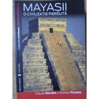 MAYASII O CIVILIZATIE PIERDUTA