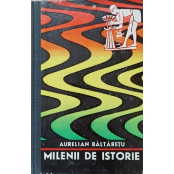 MILENII DE ISTORIE. MOMENTE DIN ISTORIA AGRICULTURII