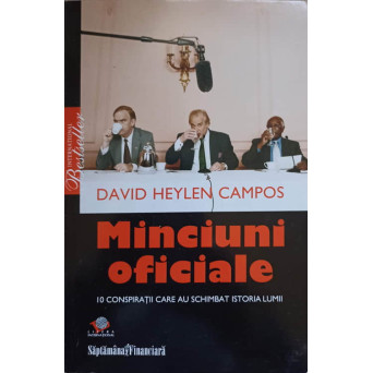 MINCIUNI OFICIALE. 10 CONSPIRATII CARE AU SCHIMBAT ISTORIA LUMII