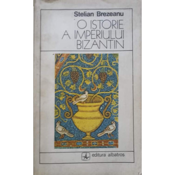 O ISTORIE A IMPERIULUI BIZANTIN