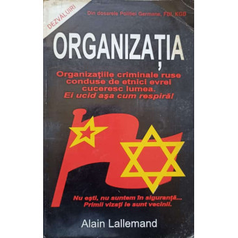 ORGANIZATIA. ORGANIZATIILE CRIMINALE RUSE CONDUSE DE ETNICI EVREI CUCERESC LUMEA