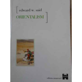 ORIENTALISM CONCEPTIILE OCCIDENTALE DESPRE ORIENT