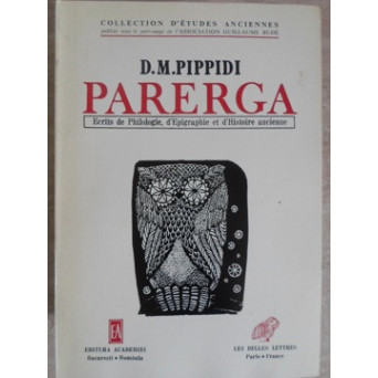 PARERGA. ECRITS DE PHILOLOGIE, D'EPIGRAPHIE ET D'HISTOIRE ANCIENNE