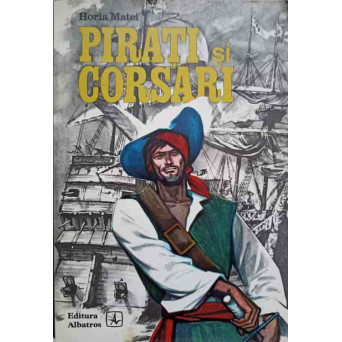 PIRATI SI CORSARI