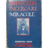 PRIMEJDII, INCERCARI, MIRACOLE PRIMEJDII, INCERCARI, MIRACOLE