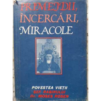 PRIMEJDII, INCERCARI, MIRACOLE