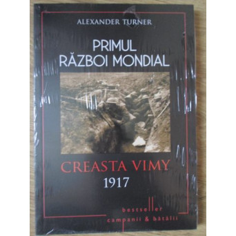 PRIMUL RAZBOI MONDIAL. CREASTA VIMY 1917