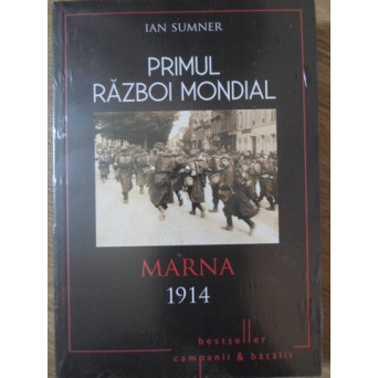 PRIMUL RAZBOI MONDIAL. MARNA 1914