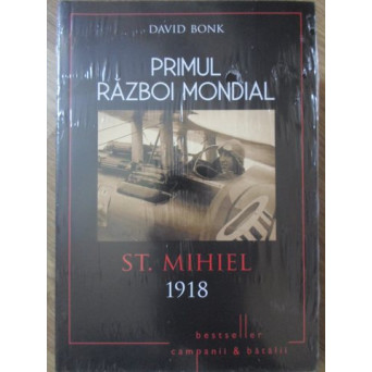 PRIMUL RAZBOI MONDIAL. ST. MIHIEL 1918