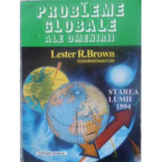 PROBLEME GLOBALE ALE OMENIRII. STAREA LUMII 1994
