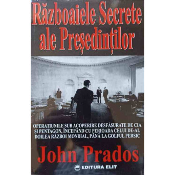 RAZBOAIELE SECRETE ALE PRESEDINTILOR