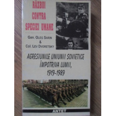 RAZBOI CONTRA SPECIEI UMANE. AGRESIUNILE UNIUNII SOVIETICE IMPOTRIVA LUMII, 1919-1989